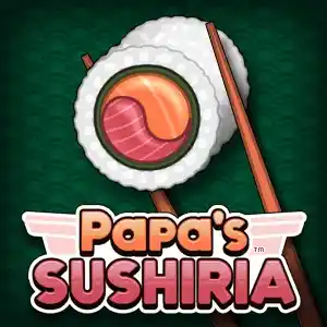 Papa’s Sushiria Game